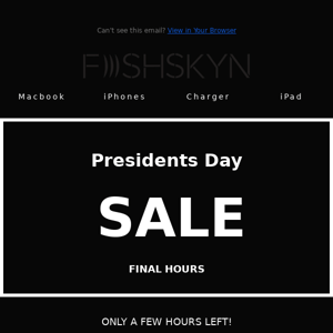 Final hours of our 25% OFF Presidents day sale