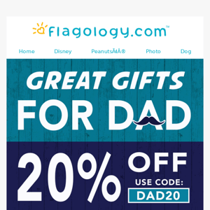 We Celebrate Dad’s Everywhere with 20% off Father’s Day Gifts DAD20