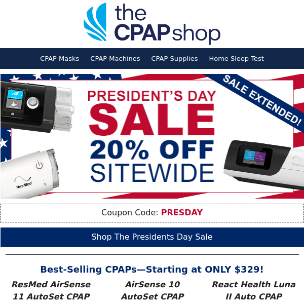 Presidents’ Day Sale Extended! ⭐ CPAPS Under $330 + 20% Off Sitewide ⭐