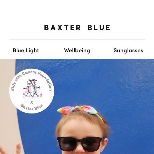 Kids with Cancer x Baxter Blue launch 📣