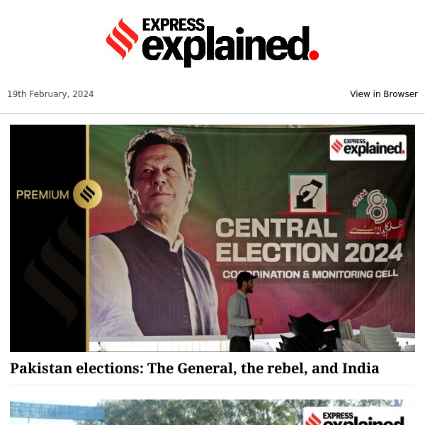 Explained | Pakistan elections: The General, the rebel, and India