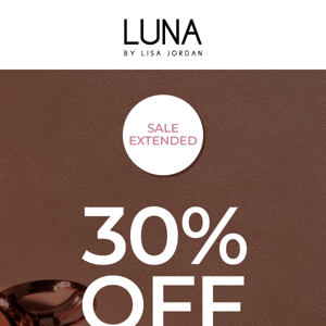 BEST. NEWS. EVER. 30% OFF EXTENDED! 💞