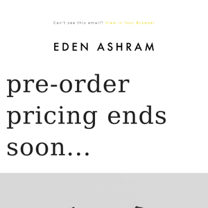 Pre-order discount ends soon Eden Ashram.