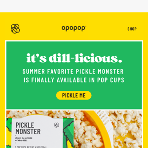 Pickle Monster Pop Cups are here!