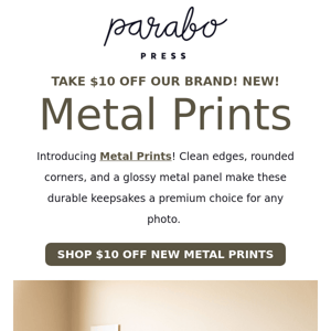 Get $10 off brand new Metal Prints today