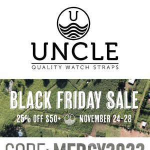 IT'S HERE - Black Friday Savings from Uncle Straps start NOW!