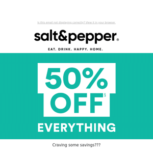 Dinner's ready! Tonight's special: 50% OFF EVERYTHING