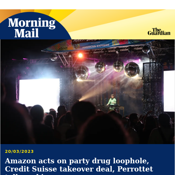 Party drug pulled from Amazon | Morning Mail from Guardian Australia