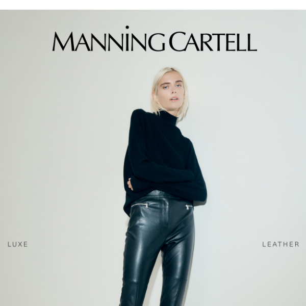 How To Wear • Luxe Leather - Manning Cartell