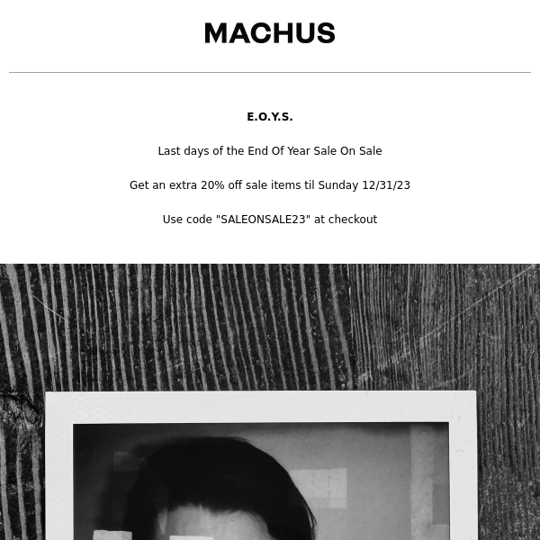 MACHUS, LAST DAYS OF THE YEAR, LAST DAYS OF THE E.O.Y.S