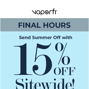 Send Off Summer with 15% Off Sitewide