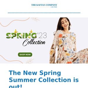 Dear The Kaftan Company, Our New Spring Summer Collection is out!