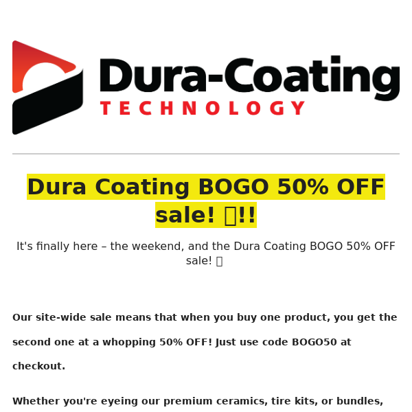 🔥 Weekend Alert: BOGO 50% OFF Sale Starts NOW at Dura Coating! 🚗