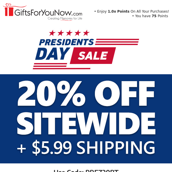 20% Off Sitewide + $5.99 Shipping | Happy Presidents Day!