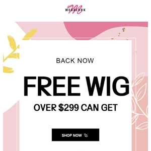 Free Wig Back Now!