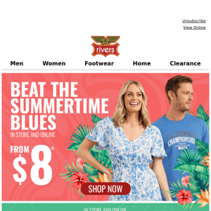 Beat The Summertime Blues From $8*