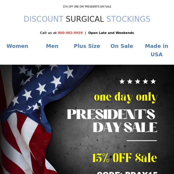 ONE DAY SALE! 15% OFF on Compression Socks and Stockings. Presidents Day Sale!