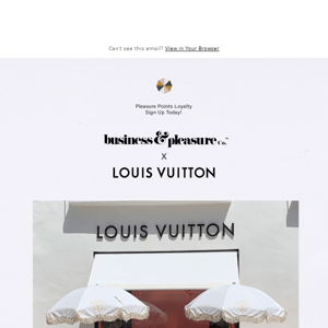 Louis Vuitton x Business & Pleasure Co.