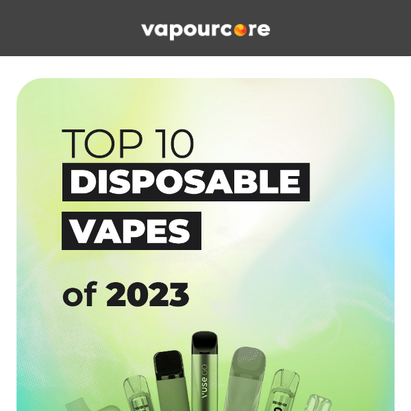 Review - Top 10 Disposables of 2023