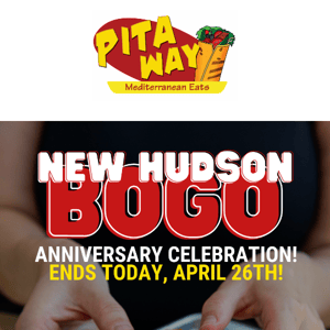 Last Day for BOGO at New Hudson!