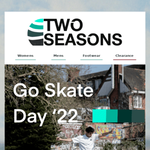 Go Skate Day 2022 || Two Seasons