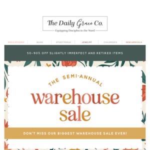 GRAB YOUR MOM, SISTER & BESTIE BECAUSE THE SEMI-ANNUAL WAREHOUSE SALE IS HERE!