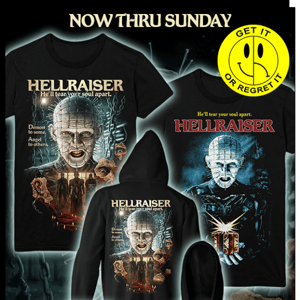 Hellraiser Pre-order ENDS SUNDAY