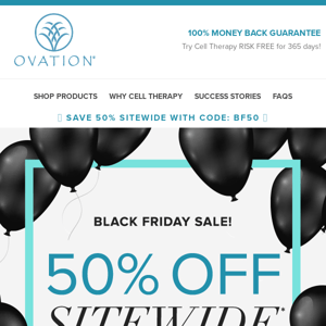 📣 50% off EVERYTHING x Black Friday Celebration 📣