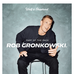 Do you know Rob Gronkowski?