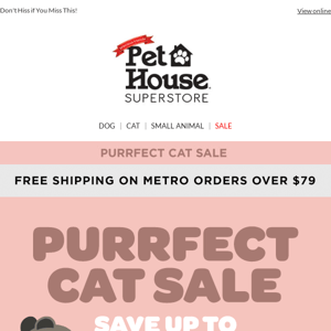 FINAL HOURS! Purrfect Sale Must End!