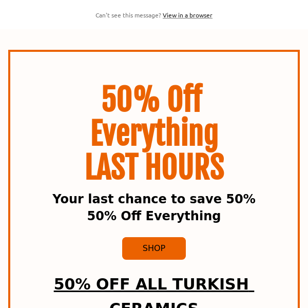 50% Off Everything