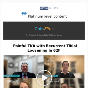 New CoinFlips Webinar: Painful TKA with Recurrent Tibial Loosening in 62F