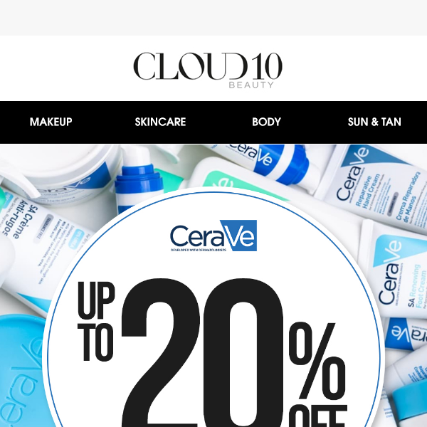 Hey Cloud 10 Beauty, up to 20% OFF CeraVe 😱💸
