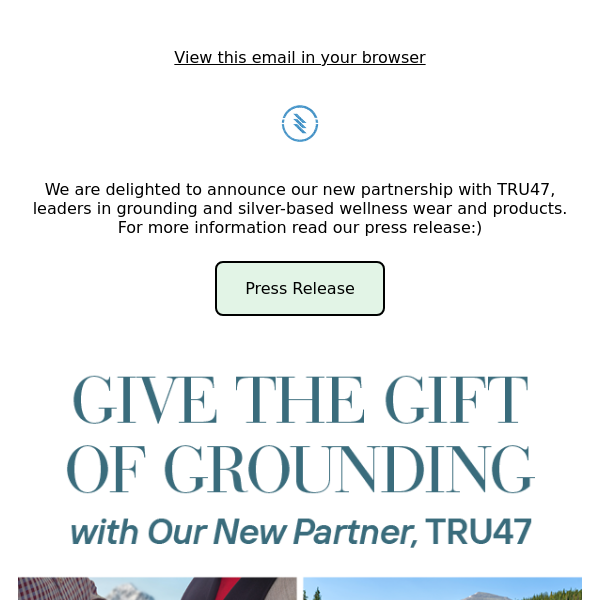 GIVE THE GIFT OF GROUNDING WITH OUR NEW PARTNER, TRU47