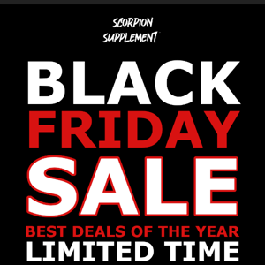 Final Chance! Scorpion Black Friday Sale  🎉