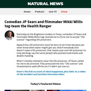 Comedian JP Sears and filmmaker Mikki Willis tag-team the Health Ranger