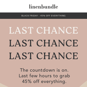 Hurry... Last Chance for 45% Off