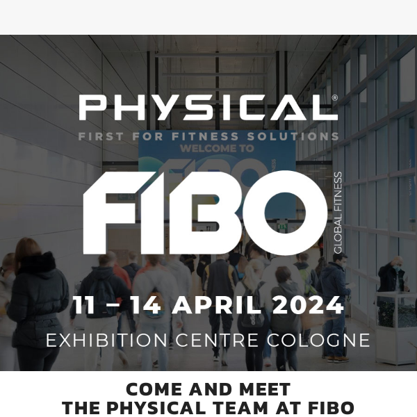 Meet the Physical Team at FIBO