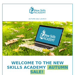 Welcome to the New Skills Academy Autumn Sale!