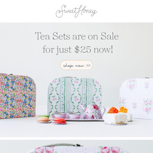Tea Sets - Just $25! Plus tune into our social media pages for a limited release tonight!