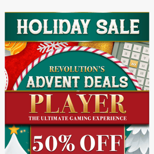 🎄 50% Off Player! Revolution's Advent Deals!
