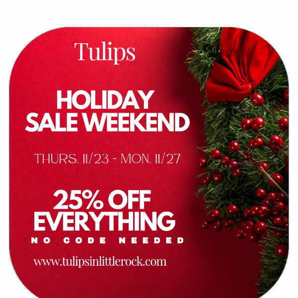 Tulips Holiday Sale is here!