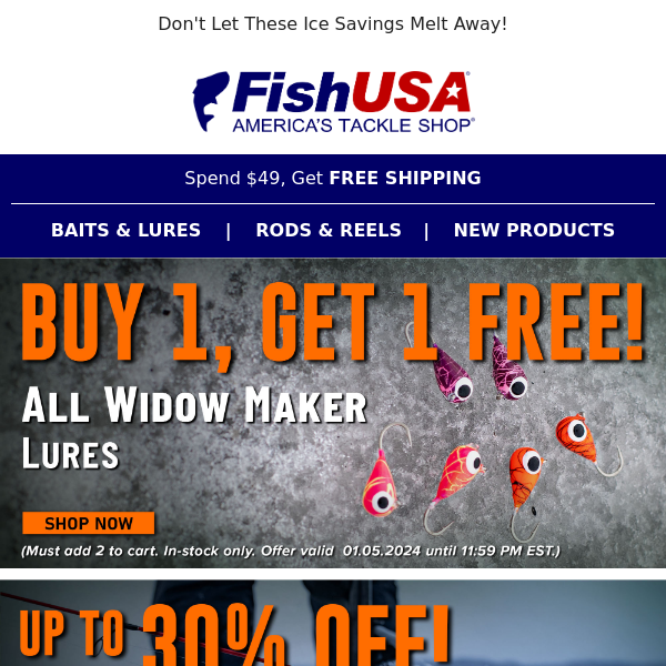 Buy 1, Get 1 Free on ALL Widow Maker Lures, Today Only!