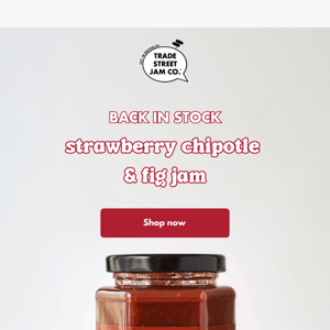 Strawberry Chipotle & Fig jam is BACK!