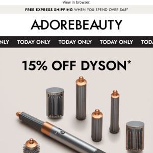 Shop 15% off Dyson* | Today only