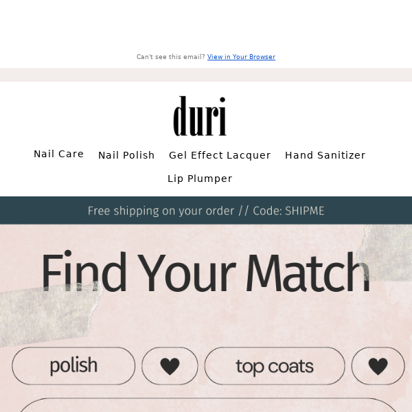 Shipping's on Us... Find your Nail Match