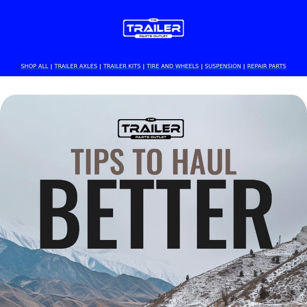 Tips to haul better!