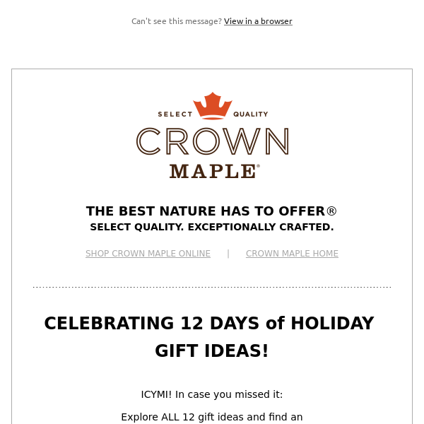 ICYMI! Crown Maple 12 DAYS of HOLIDAY GIFTS;  Holiday Promo Save 20% with FREE shipping over $75