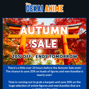 SAVE 20% - AUTUMN SALE ENDS TOMORROW!