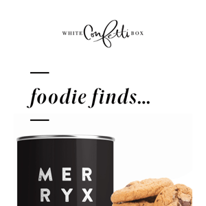 Gifts & Savings too SWEET to miss! Shop Foodie Finds Here! 🍪